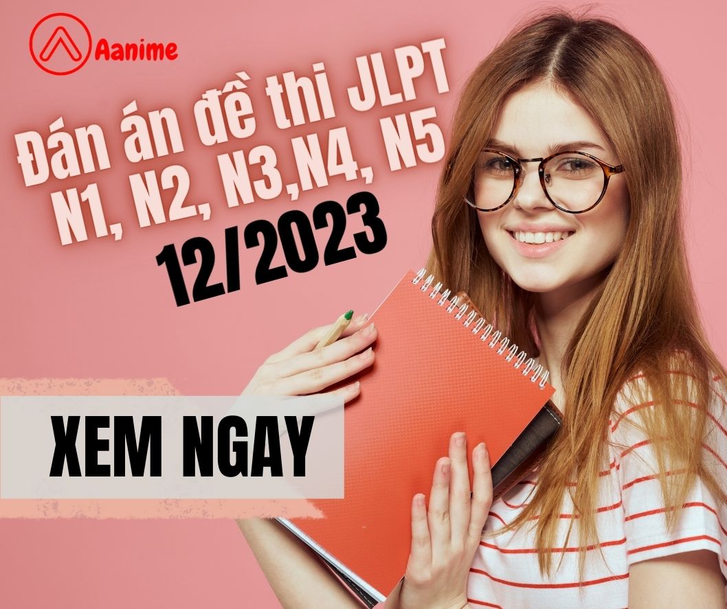  P N JLPT TH NG 12 2023 V C CH T NH M THI JLPT T N5 N1 CHI TI T